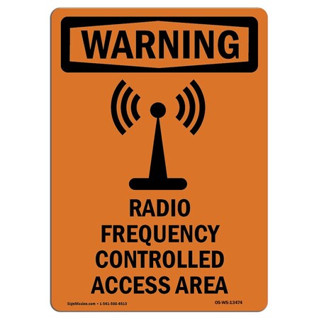 Signmission OSHA Warning Sign, 10" H, 7" W, Aluminum, Radio Frequency Controlled, Portrait, V-13474 OS-WS-A-710-V-13474